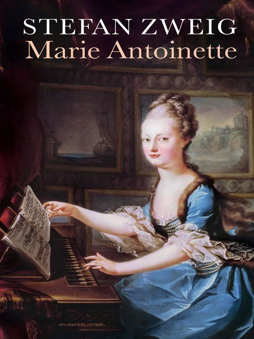 Title details for Marie Antoinette by Stefan Zweig - Wait list
